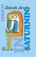 Kniha: Saturnin (Zdeněk Jirotka). Šulc - Švarc, 2008 Kniha: Saturnin (Zdeněk Jirotka). Šulc - Švarc, 2008