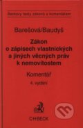 Kniha: Zákon o zápisech vlastnických a jiných věcných práv k nemovitostem (Eva Barešová a Petr Baudyš). C. H. Beck, 2007 Kniha: Zákon o zápisech vlastnických a jiných věcných práv k nemovitostem (Eva Barešová a Petr Baudyš). C. H. Beck, 2007