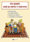 Kniha: Čo robiť, keď je dieťa v úzkych (Petr Kopl a Zuzana Pospíšilová). Fragment, 2008 Kniha: Čo robiť, keď je dieťa v úzkych (Petr Kopl a Zuzana Pospíšilová). Fragment, 2008