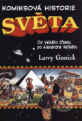 Kniha: Komiksová historie světa I. (Larry Gonick). BB/art, 2003 Kniha: Komiksová historie světa I. (Larry Gonick). BB/art, 2003