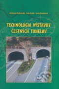 Kniha: Technológia výstavby cestných tunelov (Koloman Ratkovský, Ivan Kubík a Iveta Šnauková). Žilinská univerzita, 2006 Kniha: Technológia výstavby cestných tunelov (Koloman Ratkovský, Ivan Kubík a Iveta Šnauková). Žilinská univerzita, 2006