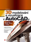 Kniha: 3D modelování a vizualizace v AutoCADu (Iva Horová). Computer Press, 2008 Kniha: 3D modelování a vizualizace v AutoCADu (Iva Horová). Computer Press, 2008