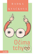 Kniha: Očima tchyně (Radka Kvačková). Motto, 2008 Kniha: Očima tchyně (Radka Kvačková). Motto, 2008