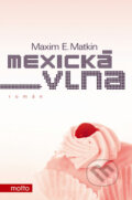 Mexická vlna - Maxim E. Matkin, 2008