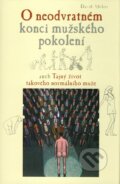 Kniha: O neodvratném konci mužského pokolení (David Abiker). Rybka Publishers, 2008 Kniha: O neodvratném konci mužského pokolení (David Abiker). Rybka Publishers, 2008