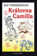 Kniha: Královna Camilla (Sue Townsendová). Mladá fronta, 2008 Kniha: Královna Camilla (Sue Townsendová). Mladá fronta, 2008