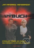 Kniha: Výbuch (J.A. Henderson). Mladá fronta, 2008 Kniha: Výbuch (J.A. Henderson). Mladá fronta, 2008