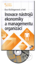 Kniha: Inovace nástrojů ekonomiky a managementu organizací (Eva Kislingerová a kolektiv). C. H. Beck, 2008 Kniha: Inovace nástrojů ekonomiky a managementu organizací (Eva Kislingerová a kolektiv). C. H. Beck, 2008