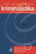 Kniha: Kriminalistika (Jan Musil, Jaroslav Suchánek a Zdeněk Konrád). C. H. Beck, 2004 Kniha: Kriminalistika (Jan Musil, Jaroslav Suchánek a Zdeněk Konrád). C. H. Beck, 2004