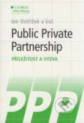 Kniha: Public Private Partnership (Jan Ostřížek a kolektiv). C. H. Beck, 2007 Kniha: Public Private Partnership (Jan Ostřížek a kolektiv). C. H. Beck, 2007