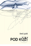 Kniha: Pod kůží (Emil Juliš). Dybbuk Kniha: Pod kůží (Emil Juliš). Dybbuk