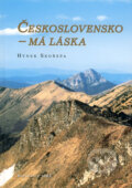 Kniha: Československo - má láska (Hynek Skořepa). Albert, 2008 Kniha: Československo - má láska (Hynek Skořepa). Albert, 2008