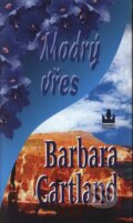 Kniha: Modrý vřes (Barbara Cartland). Baronet, 2005 Kniha: Modrý vřes (Barbara Cartland). Baronet, 2005
