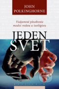 Kniha: Jeden svet (John Polkinghorne). Kalligram, 2008 Kniha: Jeden svet (John Polkinghorne). Kalligram, 2008