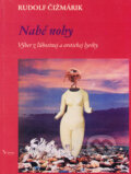 Kniha: Nahé nohy (Rudolf Čižmárik). Alexandra, 2003 Kniha: Nahé nohy (Rudolf Čižmárik). Alexandra, 2003