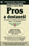 Kniha: Pros a dostaneš! (Esther Hicks a Jerry Hicks). Eugenika, 2008 Kniha: Pros a dostaneš! (Esther Hicks a Jerry Hicks). Eugenika, 2008
