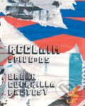 Kniha: Urban Guerrilla Protest (Rudolf Ake). Mark Batty Publisher, 2008 Kniha: Urban Guerrilla Protest (Rudolf Ake). Mark Batty Publisher, 2008