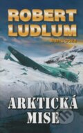 Arktická mise - Robert Ludlum, James Cobb, Domino, 2008