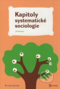 Kniha: Kapitoly systematické sociologie (Jiří Reichel). Grada, 2008 Kniha: Kapitoly systematické sociologie (Jiří Reichel). Grada, 2008