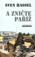 Kniha: A zničte Paříž! (Sven Hassel). Baronet, 2008 Kniha: A zničte Paříž! (Sven Hassel). Baronet, 2008