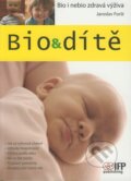 Kniha: Bio & dítě (Jaroslav Foršt). IFP Publishing, 2008 Kniha: Bio & dítě (Jaroslav Foršt). IFP Publishing, 2008