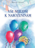 Kniha: Vše nejlepší k narozeninám (Helen Exley). Slovart CZ, 2008 Kniha: Vše nejlepší k narozeninám (Helen Exley). Slovart CZ, 2008
