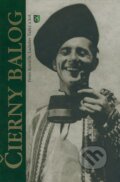 Kniha: Čierny Balog (Ladislav Ťažký, Peter Kováčik a kolektiv). Forza Music, 2003 Kniha: Čierny Balog (Ladislav Ťažký, Peter Kováčik a kolektiv). Forza Music, 2003