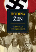 Kniha: Hodina žen (Christian von Krockow). Naše vojsko CZ, 2008 Kniha: Hodina žen (Christian von Krockow). Naše vojsko CZ, 2008