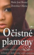 Kniha: Očistné plameny (Marie-José Brunel a Dorothée Olliéric). Alpress, 2008 Kniha: Očistné plameny (Marie-José Brunel a Dorothée Olliéric). Alpress, 2008