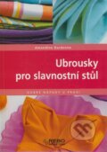 Kniha: Ubrousky pro slavnostní stůl (Amandine Dardenne). Rebo, 2008 Kniha: Ubrousky pro slavnostní stůl (Amandine Dardenne). Rebo, 2008