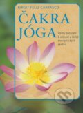 Kniha: Čakra - jóga (Birgit Feliz Carrasco). Fontána, 2008 Kniha: Čakra - jóga (Birgit Feliz Carrasco). Fontána, 2008
