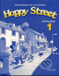 Kniha: Happy Street 1 Activity Book (L. Roberts a Stella Maidment). Oxford University Press, 2000 Kniha: Happy Street 1 Activity Book (L. Roberts a Stella Maidment). Oxford University Press, 2000