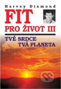 Kniha: Fit pro život III. (H.a M. Diamond). Votobia Kniha: Fit pro život III. (H.a M. Diamond). Votobia