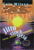 Kniha: Jitro cizích světů (C. Wilson a Colin Wilson). Brána Kniha: Jitro cizích světů (C. Wilson a Colin Wilson). Brána
