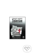 Kniha: V hlavních zprávách: Televize (ISV). ISV, 2001 Kniha: V hlavních zprávách: Televize (ISV). ISV, 2001