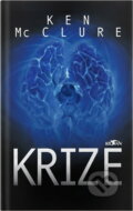 Kniha: Krize (Ken McClure). , 2002 Kniha: Krize (Ken McClure). , 2002
