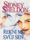 Kniha: Řekni mi svůj sen (Sidney Sheldon). Alpress Kniha: Řekni mi svůj sen (Sidney Sheldon). Alpress