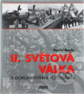 Kniha: II. světová válka v dokumentární fotografii (Boyle David a David Boyle). Rebo, 2007 Kniha: II. světová válka v dokumentární fotografii (Boyle David a David Boyle). Rebo, 2007