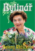 Kniha: Bylinář Heleny Růžičkové (Helena Růžičková). , 2003 Kniha: Bylinář Heleny Růžičkové (Helena Růžičková). , 2003