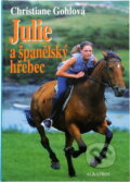 Kniha: Julie a španělský hřebec (Christiane Gohl). Albatros SK, 2002 Kniha: Julie a španělský hřebec (Christiane Gohl). Albatros SK, 2002