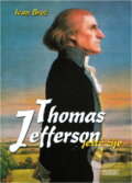 Kniha: Thomas Jefferson ještě žije (Ivan Brož). , 2002 Kniha: Thomas Jefferson ještě žije (Ivan Brož). , 2002