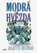 Kniha: Modrá hvězda (Juliette Benzoni). Alpress Kniha: Modrá hvězda (Juliette Benzoni). Alpress