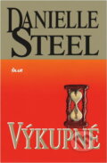 Kniha: Výkupné (Danielle Steel, Danielle Steelová a Steelová Danielle). Ikar CZ, 2005 Kniha: Výkupné (Danielle Steel, Danielle Steelová a Steelová Danielle). Ikar CZ, 2005