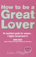 Kniha: How to be a Great Lover (Lou Paget). Piatkus, 2000 Kniha: How to be a Great Lover (Lou Paget). Piatkus, 2000