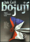 Kniha: Jak Češi bojují (Jan Čulík). Libri, 2003 Kniha: Jak Češi bojují (Jan Čulík). Libri, 2003