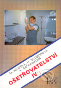 Kniha: Ošetřovatelství IV/1 (Marie Nejedlá). Informatorium, 2008 Kniha: Ošetřovatelství IV/1 (Marie Nejedlá). Informatorium, 2008