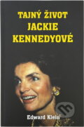 Kniha: Tajný život Jackie Kennedyové (Edward Klein). , 2002 Kniha: Tajný život Jackie Kennedyové (Edward Klein). , 2002