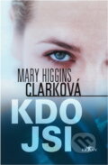 Kniha: Kdo jsi (Mary Higgins Clark). Alpress, 2002 Kniha: Kdo jsi (Mary Higgins Clark). Alpress, 2002