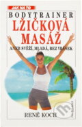 Kniha: Bodytrainer: Lžičková masáž (René Koch). Kniha: Bodytrainer: Lžičková masáž (René Koch).