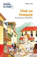 Kniha: Útok na Pompeje (Anne Wostheinroch a Fabian Lenk). Thovt, 2018 Kniha: Útok na Pompeje (Anne Wostheinroch a Fabian Lenk). Thovt, 2018